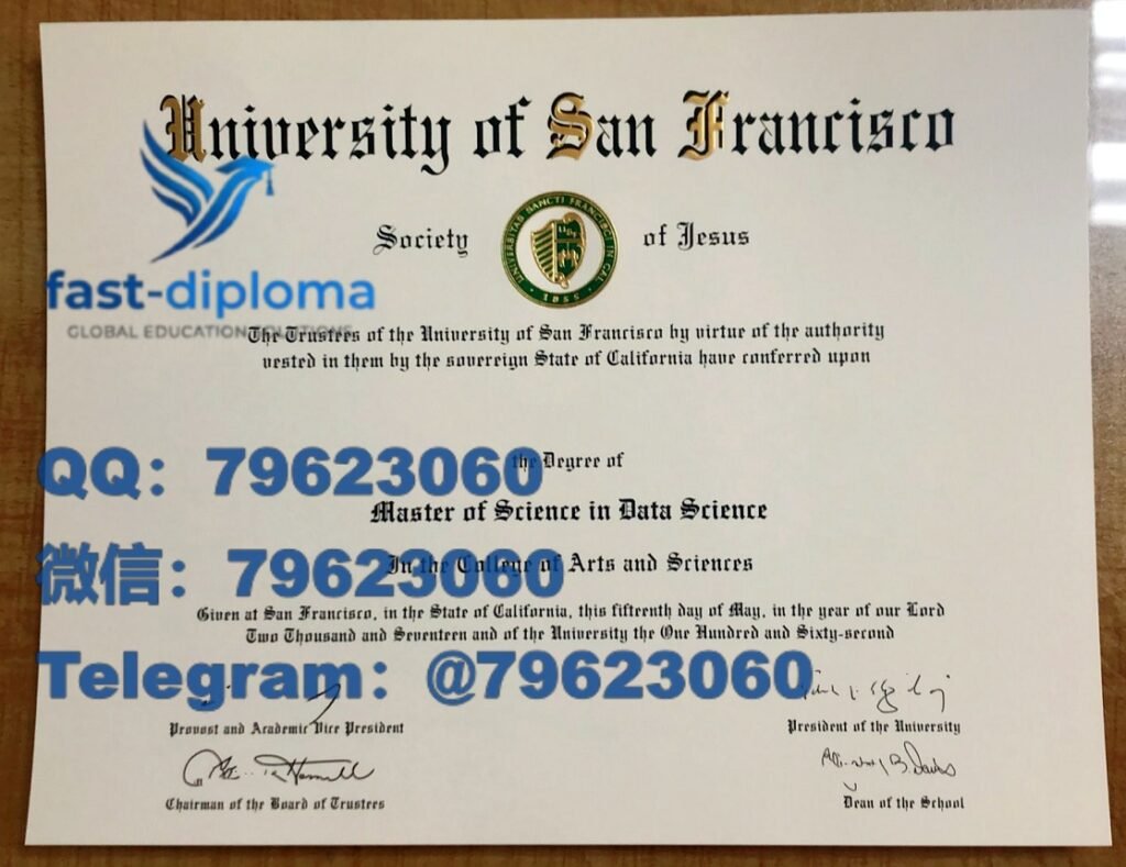 旧金山大学毕业证成绩单(USF)学位证高清还原 学业中断|辍学|挂科被退学? 100 university of san francisco diploma