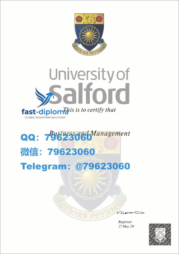 想原样重制索尔福德大学毕业证与成绩单 最快速度做Salford大厂入职背调要求提供海外留信网入库证明? 391university of salford diploma